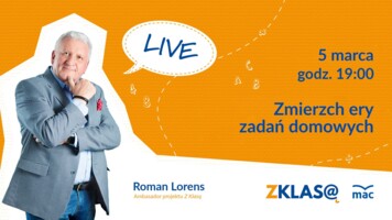 [LIVE Z KLASĄ] Roman Lorens - Zmierzch ery zadań domowych