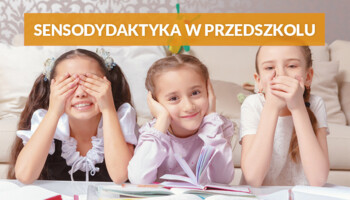 Sensodydaktyka w przedszkolu