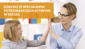 Dziecko ze specjalnymi potrzebami edukacyjnymi w szkole