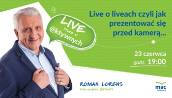 [Retransmisja] Live o liveach czyli jak prezentować się przed kamerą