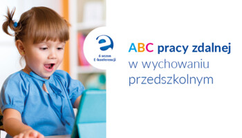 ABC pracy zdalnej w wychowaniu przedszkolnym