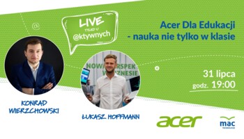 [Retransmisja] Acer Dla Edukacji – nauka nie tylko w klasie