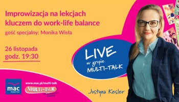 Improwizacja na lekcjach kluczem do work-life balance