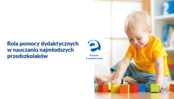 Rola pomocy dydaktycznych w nauczaniu najmłodszych przedszkolaków