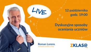 [LIVE Z KLASĄ] Roman Lorens - Dyskusyjne sposoby oceniania uczniów