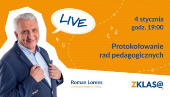 [LIVE Z KLASĄ] Roman Lorens - Protokołowanie rad pedagogicznych