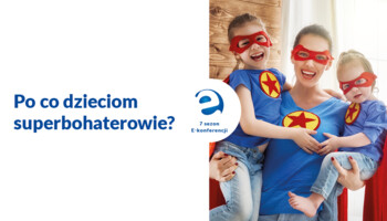 Po co dzieciom superbohaterowie?