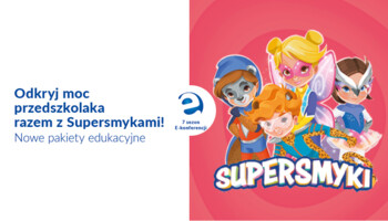 Odkryj moc przedszkolaka razem z Supersmykami! Nowe pakiety edukacyjne