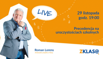 [LIVE Z KLASĄ] Roman Lorens - Precedencja na uroczystościach szkolnych