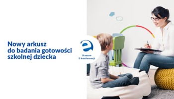 Nowy arkusz do badania gotowości szkolnej dziecka