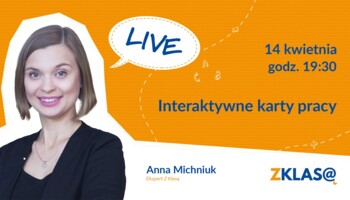 [LIVE Z KLASĄ] Anna Michniuk - Interaktywne karty pracy
