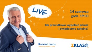 [LIVE Z KLASĄ] Roman Lorens - Jak prawidłowo wypełnić arkusz i świadectwo szkolne?