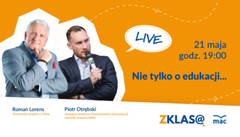 [LIVE Z KLASĄ] Nie tylko o edukacji...