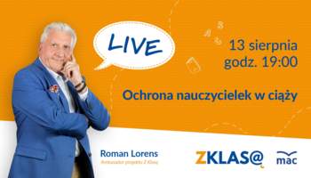 [LIVE Z KLASĄ] Roman Lorens - Ochrona nauczycielek w ciąży