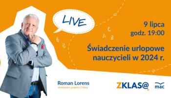 [LIVE Z KLASĄ] Roman Lorens - Świadczenie urlopowe nauczycieli w 2024 r.