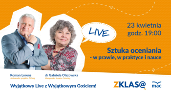 [LIVE Z KLASĄ] Roman Lorens i Gabriela Olszowska - Sztuka oceniania - w prawie, w praktyce i nauce