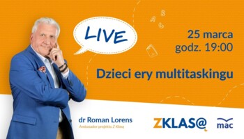 [LIVE Z KLASĄ] Roman Lorens - Dzieci ery multitaskingu