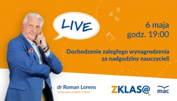 [LIVE Z KLASĄ] Roman Lorens - Dochodzenie zaległego wynagrodzenia za nadgodziny nauczycieli