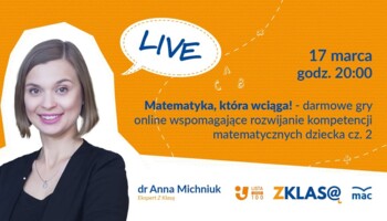 [LIVE Z KLASĄ] A. Michniuk - Matematyka, która wciąga! Część 2