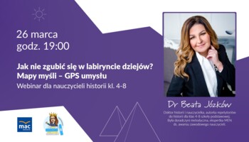 [WEBINAR] Jak nie zgubić się w labiryncie dziejów? Mapy myśli – GPS umysłu