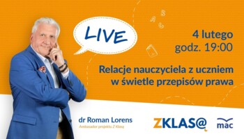 [LIVE Z KLASĄ] Roman Lorens - Relacje nauczyciela z uczniem w świetle przepisów prawa