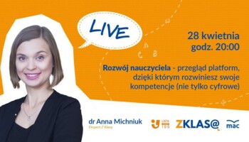 [LIVE Z KLASĄ] A. Michniuk - Rozwój nauczyciela - przegląd platform, dzięki którym rozwiniesz...