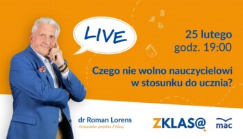[LIVE Z KLASĄ] Roman Lorens - Czego nie wolno nauczycielowi w stosunku do ucznia?