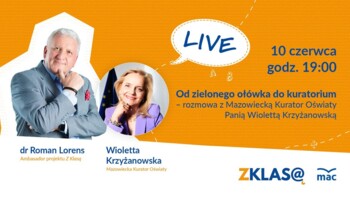 [LIVE Z KLASĄ] Od zielonego ołówka do kuratorium - rozmowa z Wiolettą Krzyżanowską - Mazowiecka Kurator Oświaty