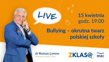 [LIVE Z KLASĄ] Roman Lorens – Bullying – okrutna twarz polskiej szkoły