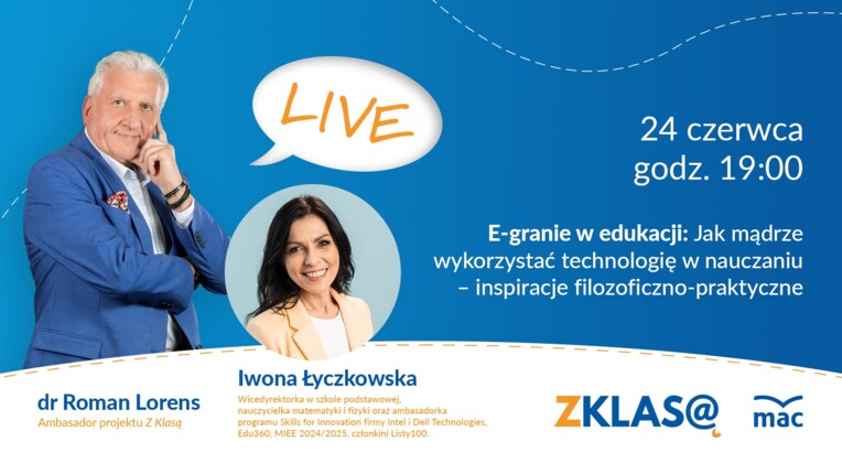 [LIVE Z KLASĄ] Roman Lorens - E-granie w edukacji: Jak mądrze wykorzystać technologię w nauczaniu