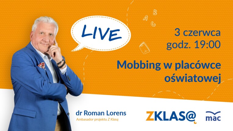 [LIVE Z KLASĄ] Roman Lorens - Mobbing w placówce oświatowej