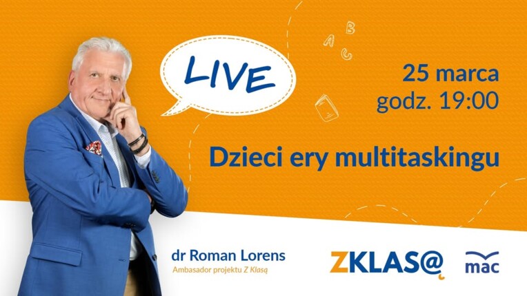 [LIVE Z KLASĄ] Roman Lorens - Dzieci ery multitaskingu