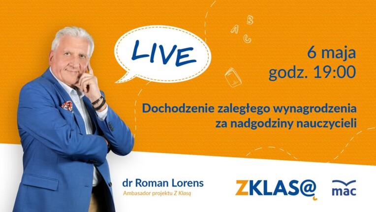 [LIVE Z KLASĄ] Roman Lorens - Dochodzenie zaległego wynagrodzenia za nadgodziny nauczycieli