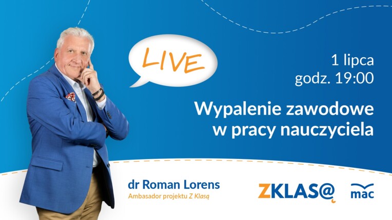 [LIVE Z KLASĄ] Roman Lorens - Wypalenie zawodowe w pracy nauczyciela