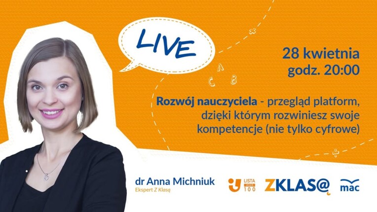 [LIVE Z KLASĄ] A. Michniuk - Rozwój nauczyciela - przegląd platform, dzięki którym rozwiniesz...