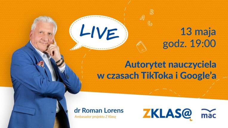 [LIVE Z KLASĄ] Roman Lorens - Autorytet nauczyciela w czasach TikToka i Google’a