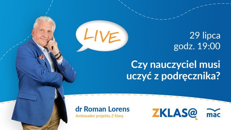 [LIVE Z KLASĄ] Roman Lorens - Czy nauczyciel musi uczyć z podręcznika?