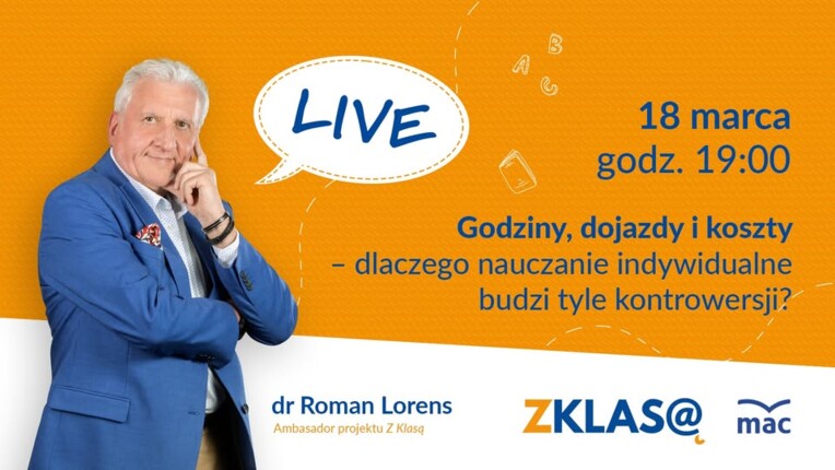 [LIVE Z KLASĄ] Roman Lorens - Godziny, dojazdy i koszty – dlaczego nauczanie indywidualne...