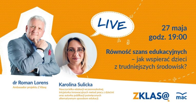 [LIVE Z KLASĄ] Równość szans edukacyjnych – jak wspierać dzieci z trudniejszych środowisk?