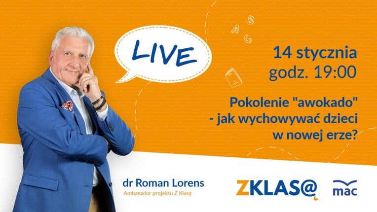 [LIVE Z KLASĄ] Roman Lorens - Pokolenie "awokado" - jak wychowywać dzieci w nowej erze?