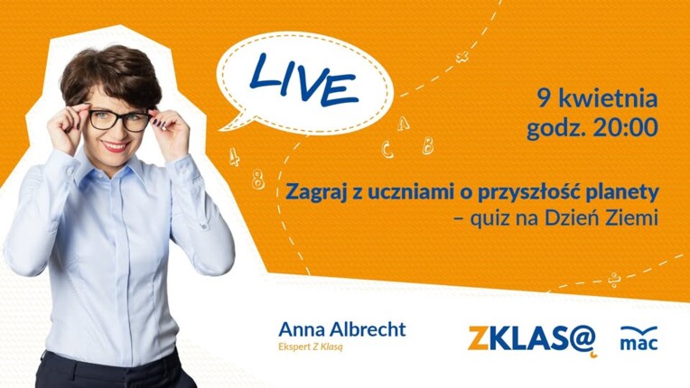 [LIVE Z KLASĄ] Anna Albrecht - Zagraj z uczniami o przyszłość planety – quiz na Dzień Ziemi