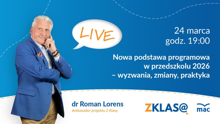 [LIVE Z KLASĄ] R. Lorens - Nowa podstawa programowa w przedszkolu 2026 – wyzwania, zmiany, praktyka