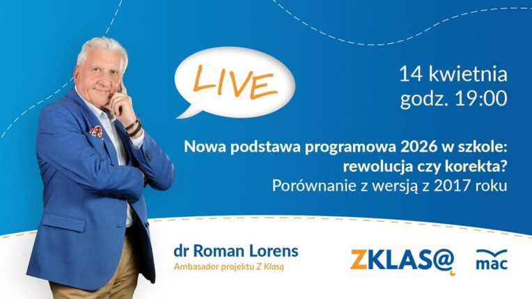 [LIVE Z KLASĄ] Roman Lorens - Nowa podstawa programowa 2026 w szkole: rewolucja czy korekta?