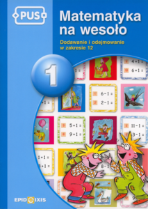 PUS Matematyka na wesoło 1. Dodawanie i odejmowanie w zakresie 12