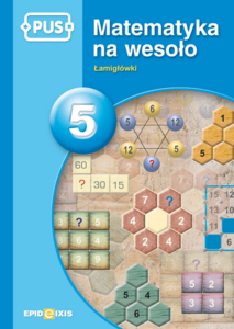 PUS Matematyka na wesoło 5. Łamigłówki