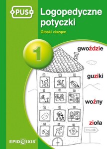 PUS Logopedyczne potyczki 1. Głoski ciszące