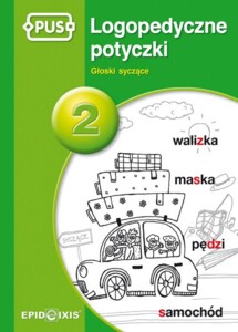 PUS Logopedyczne potyczki 2. Głoski syczące