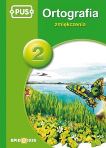 PUS Ortografia 2. Zmiękczenia. Ćwiczenia z ortografii języka polskiego