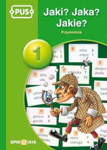 PUS Jaki? Jaka? Jakie? Przymiotnik 1. Gramatyka języka polskiego