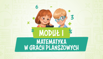 Moduł I – Matematyka w grach planszowych